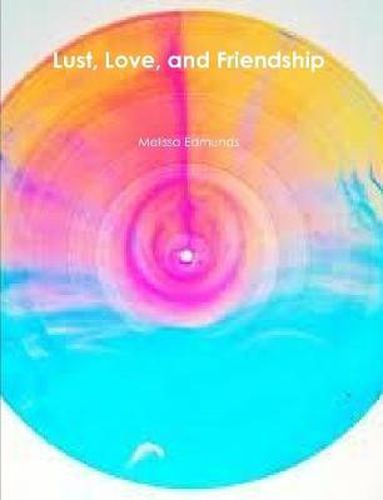 Cover image for Lust, Love, and Friendship