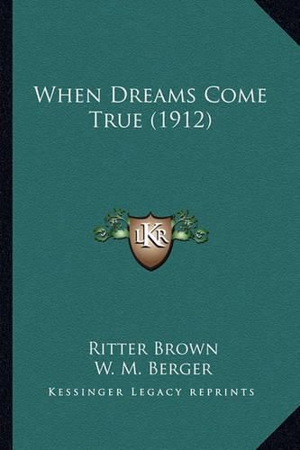 Cover image for When Dreams Come True (1912) When Dreams Come True (1912)