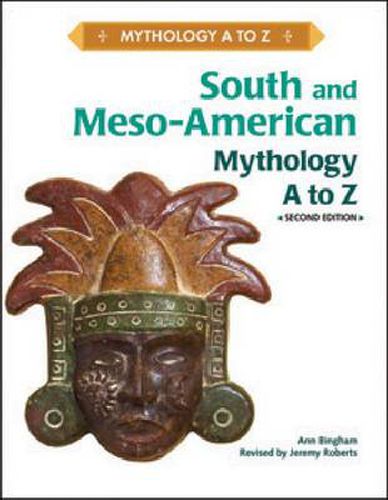 Cover image for SOUTH AND MESO-AMERICAN MYTHOLOGY A TO Z, 2ND EDITION