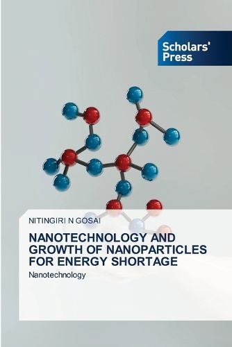 Cover image for Nanotechnology and Growth of Nanoparticles for Energy Shortage
