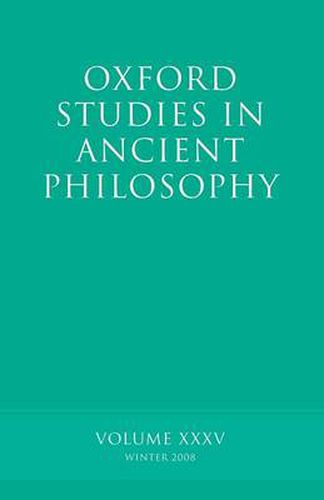 Cover image for Oxford Studies in Ancient Philosophy XXXV: Winter 2008