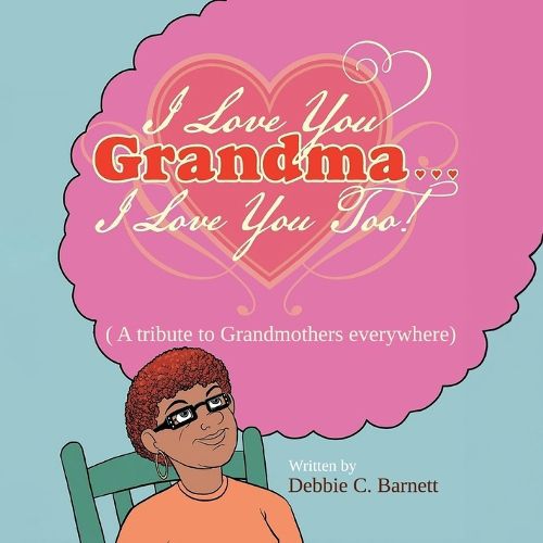 I Love You Grandma... I Love You Too!