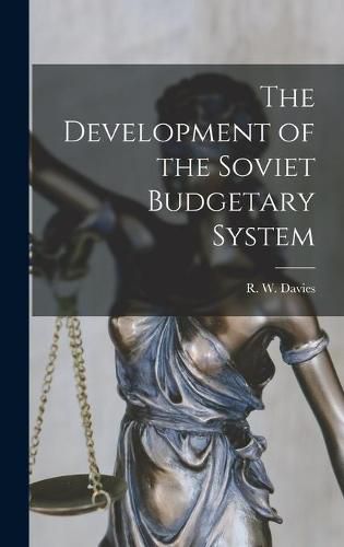 Cover image for The Development of the Soviet Budgetary System