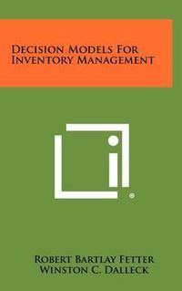 Cover image for Decision Models for Inventory Management