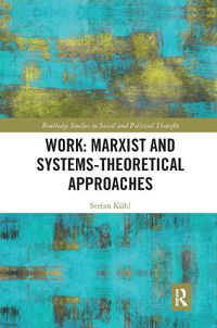Cover image for Work: Marxist and Systems-Theoretical Approaches