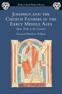 Cover image for Josephus and the Church Fathers in the Early Middle Ages: How Wide is the Canon?