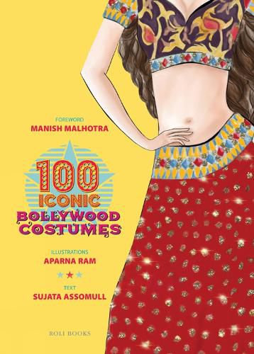 Cover image for 100 Iconic Bollywood Costumes