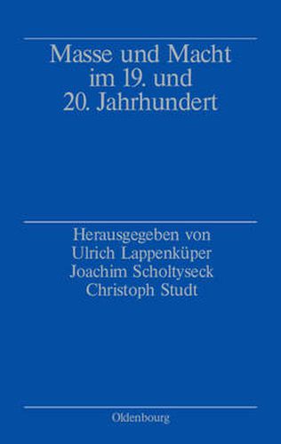 Cover image for Masse und Macht im 19. und 20. Jahrhundert