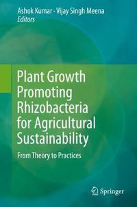 Cover image for Plant Growth Promoting Rhizobacteria for Agricultural Sustainability: From Theory to Practices