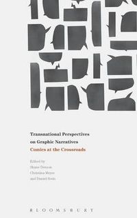 Cover image for Transnational Perspectives on Graphic Narratives: Comics at the Crossroads