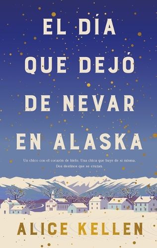 Cover image for El Dia Que Dejo de Nevar En Alaska