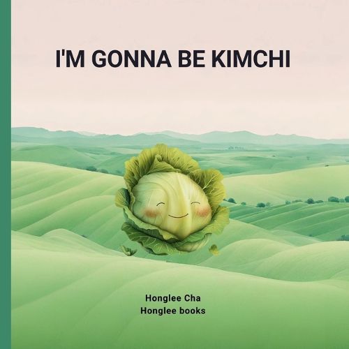 Cover image for I'm gonna be Kimchi