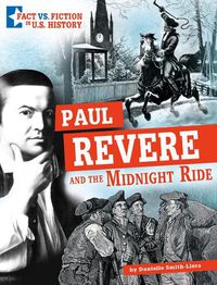 Cover image for Paul Revere and the Midnight Ride: Separating Fact from Fiction
