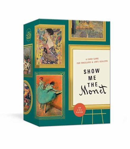 Cover image for Show Me The Monet A Card Game For Wheelers And Art Dealers