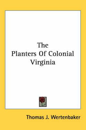 Cover image for The Planters of Colonial Virginia