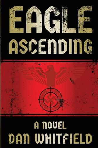 Cover image for Eagle Ascending: An explosive debut novel