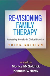 Cover image for Re-Visioning Family Therapy: Addressing Diversity in Clinical Practice