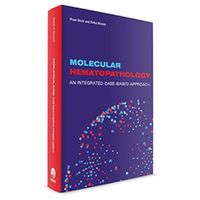 Cover image for Molecular Hematopathology: An Integrated Case-Based Approach