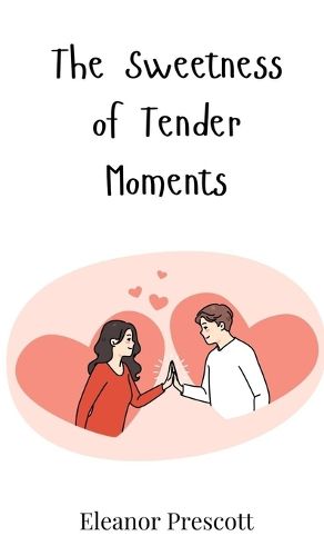 Cover image for The Sweetness of Tender Moments