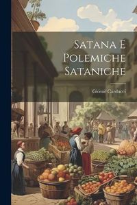 Cover image for Satana E Polemiche Sataniche