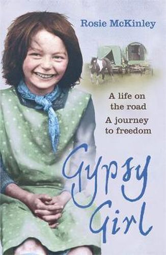 Cover image for Gypsy Girl: A life on the road. A journey to freedom.