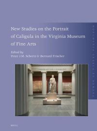 Cover image for New Studies on the Portrait of Caligula in the Virginia Museum of Fine Arts