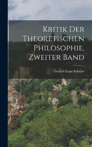 Cover image for Kritik der theoretischen Philosophie, Zweiter Band