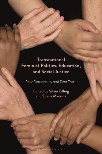 Cover image for Transnational Feminist Politics, Education, and Social Justice: Post Democracy and Post Truth