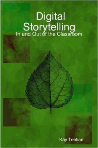 Cover image for Digital Storytelling: In and Out of the Classroom