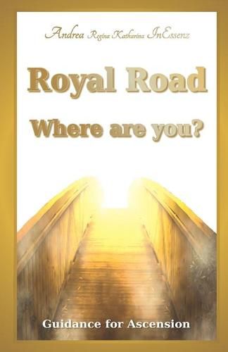 Cover image for Royal Road - Where Are You?: Guidance for Ascension