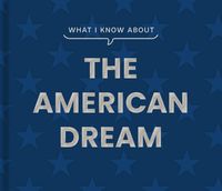 Cover image for What I Know about the American Dream