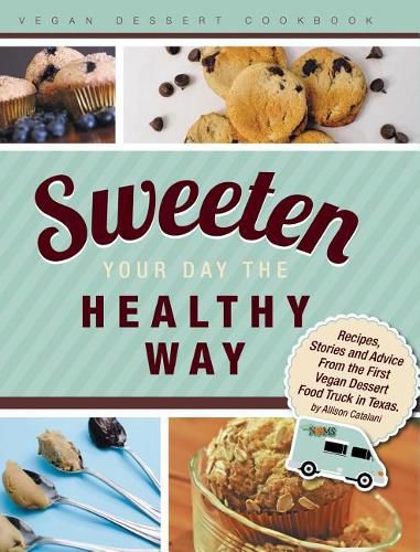 Cover image for Sweeten Your Day the Healthy Way