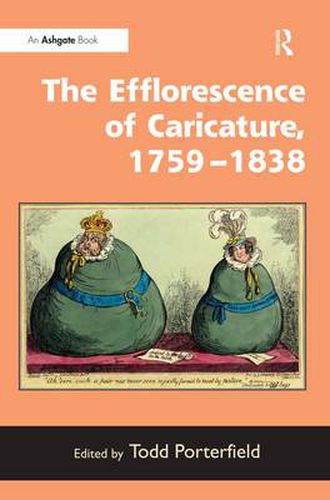 Cover image for The Efflorescence of Caricature, 1759-1838