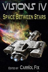 Cover image for Visions IV: Space Between Stars