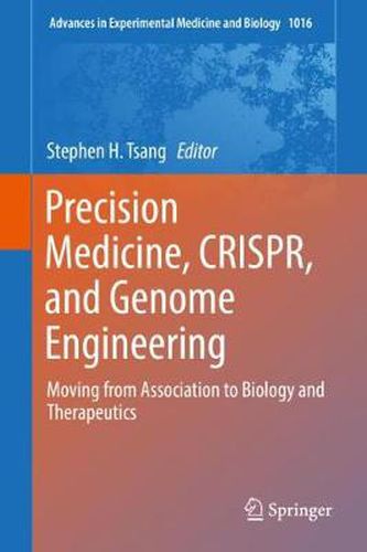 Cover image for Precision Medicine, CRISPR, and Genome Engineering: Moving from Association to Biology and Therapeutics