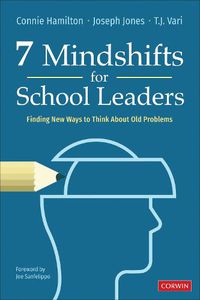 Cover image for 7 Mindshifts for School Leaders: Finding New Ways to Think About Old Problems