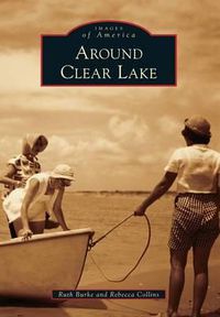 Cover image for Around Clear Lake