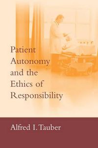 Cover image for Patient Autonomy and the Ethics of Responsibility