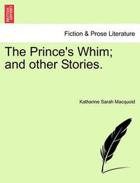 Cover image for The Prince's Whim; And Other Stories.