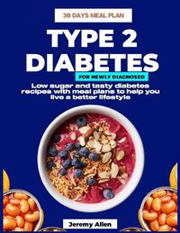 Cover image for Type 2 diabetes cookbook for newly diagnosed