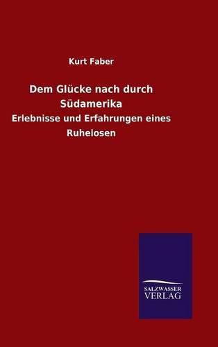 Cover image for Dem Glucke nach durch Sudamerika