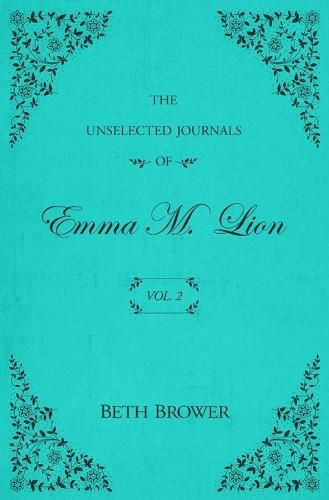 Cover image for The Unselected Journals of Emma M. Lion