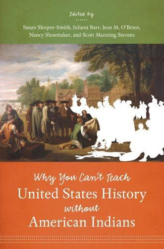 Cover image for Why You Can't Teach United States History without American Indians