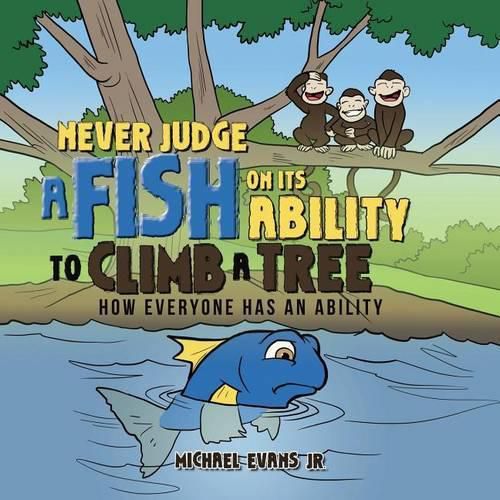 Cover image for Never Judge a Fish on its Ability to Climb a Tree