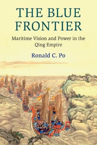 Cover image for The Blue Frontier: Maritime Vision and Power in the Qing Empire