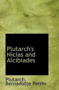 Cover image for Plutarch's Nicias and Alcibiades