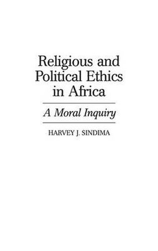 Cover image for Religious and Political Ethics in Africa: A Moral Inquiry