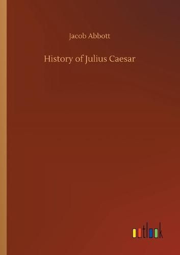 Cover image for History of Julius Caesar