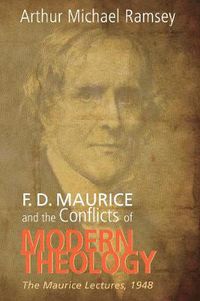 Cover image for F. D. Maurice and the Conflicts of Modern Theology