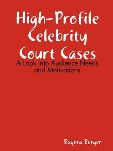 Cover image for High-Profile Celebrity Court Cases: A Look Into Audience Needs and Motivations